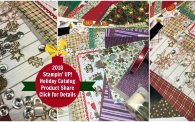 Stampin’ UP! 2018 Holiday Catalog VIdeo Sneak Peek and Holiday Catalog Product Shares