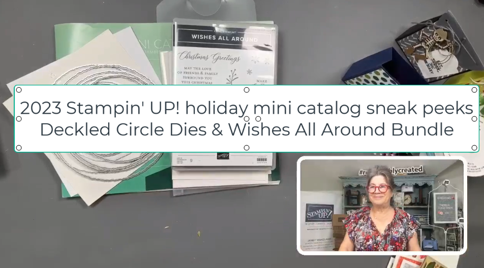 2023 Stampin' UP! Holiday sneak peek tips & samples Deckled Circle