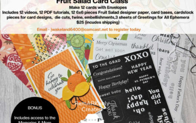 Fruit Salad Designer Paper Card Class Kit  & Mixed Media Memories and More Card Class Kit